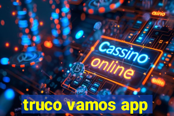 truco vamos app